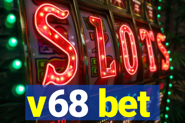 v68 bet